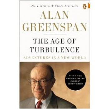 The Age of Turbulence: Adventures in a New World by Alan Greenspan